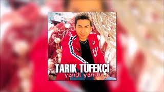 Tarık Tüfekçi - Yazık Eyledin Resimi