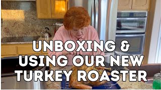Unboxing and Using Our New Turkey Roaster
