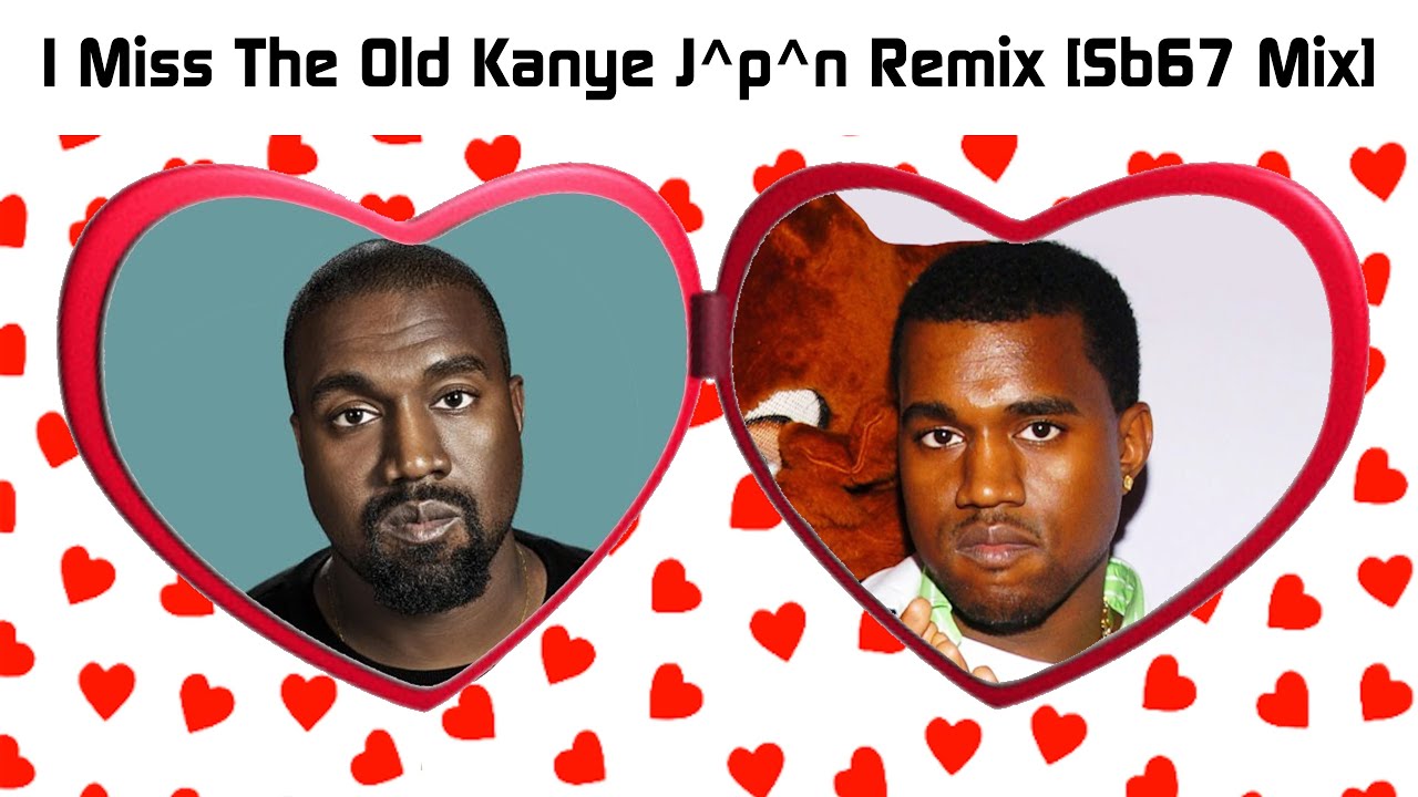I Miss The Old Kanye J^p^n Remix [SB67 Mix] - YouTube
