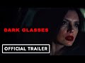 Dark glasses  official trailer 2022  ilenia pastorelli asia argento andrea zhang