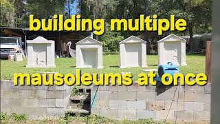 Making multiple mausoleums at once