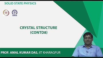 Lecture 13: Crystal Structure (Contd.)