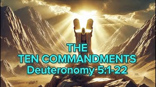 The Ten Commandments Deuteronomy 5:1-22