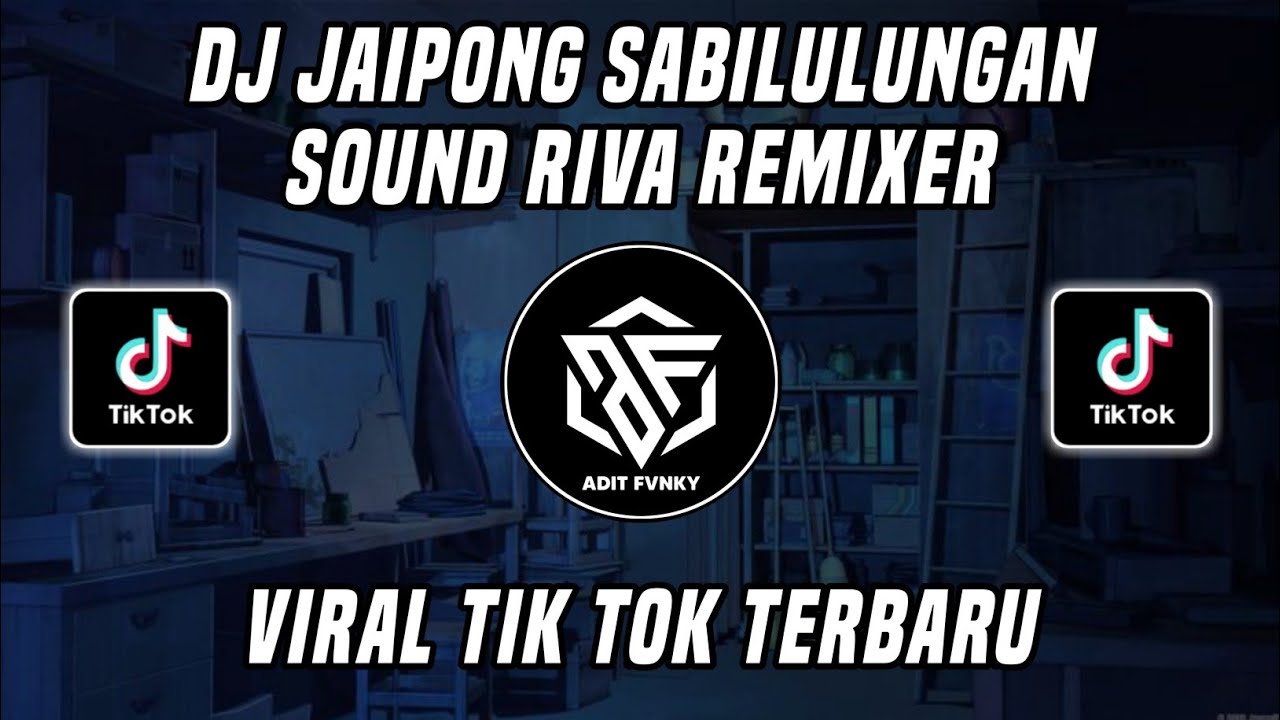 DJ JAIPONG SABILULUNGAN SOUND RIVA REMIXER D.A.M VIRAL TIK TOK TERBARU 2022