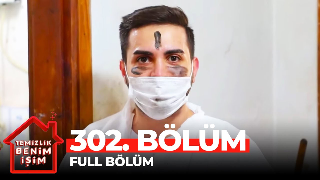 Temizlik Benim İşim 302. Bölüm