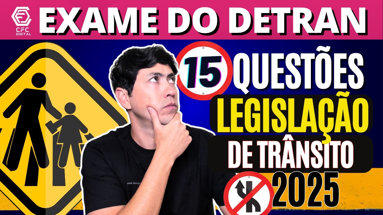 LEGISLAÇÃO DE TRÂNSITO - SIMULADO DE 15 QUESTÕES DO DETRAN 2025 - REVISÃO DE PROVA DO DETRAN 2025