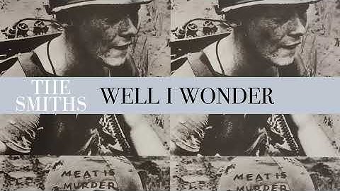 The Smiths - Well I Wonder (Official Audio)