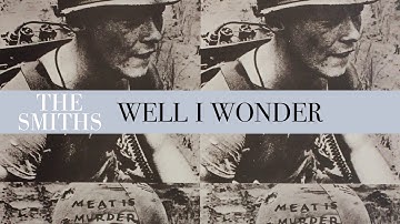 The Smiths - Well I Wonder (Official Audio)