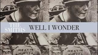 The Smiths - Well I Wonder