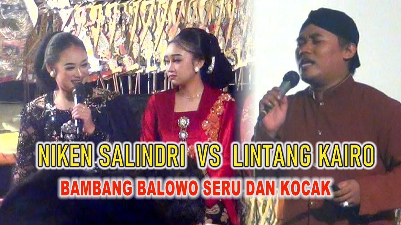 NIKEN SALINDRY VS LINTANG KAIRO BAMBANG BALOWO SERU DAN KOCAK...!