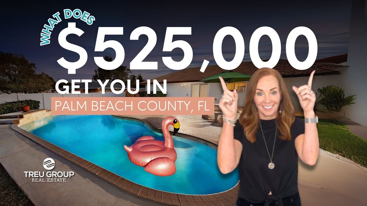 🏡 Discover What $525K Gets You in Palm Beach County 🏝️ | Real Estate