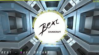 BEXT - RAVE DREAMS