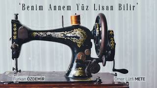 Benim Annem Yüz Lisan Bilir | Ömer Lütfi Mete Resimi