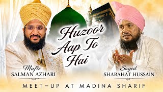 Sayyed Shabahat Miyan With Mufti Salman Azhari | Madina Munawwara | 2026 New Kalam