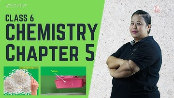 Class VI Science(Chemistry) Chapter 5:  Separation Of Substances