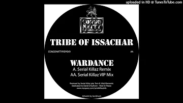 Tribe of Issachar - Wardance (Serial Killaz VIP Remix)