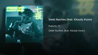 Pekeño 77 - Siete Noches ft. Kloudy Koon Resimi