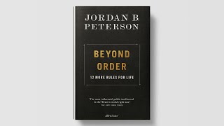 JORDAN PETERSON | BEYOND ORDER : 12 MORE RULES FOR LIFE | LECTURE
