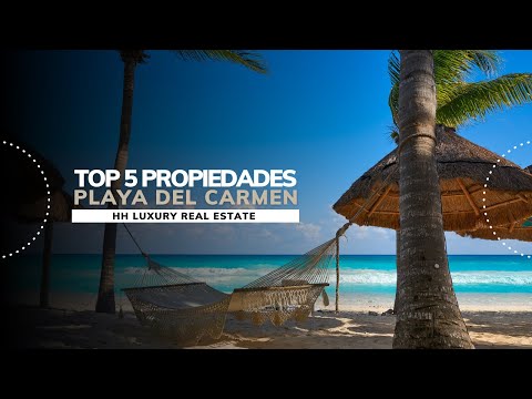 Top 5 propiedades en Playa del Carmen | Abril 2023