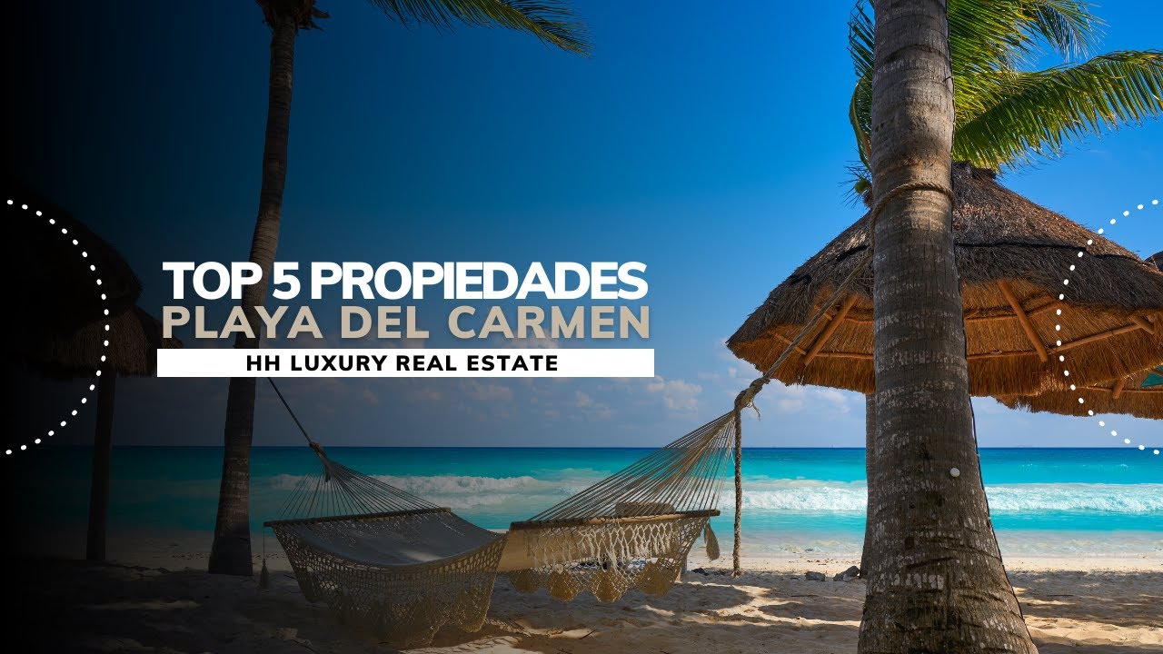 Top 5 propiedades en Playa del Carmen | Abril 2023