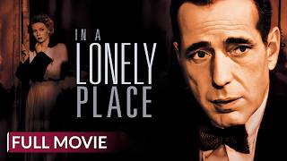 IN A LONELY PLACE | English Full Movie | Drama Movie | Hollywood English Movie