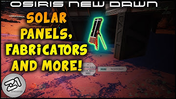 Osiris New Dawn Solar Panels, Fabricator and Chemistry Table ! Z1 Gaming