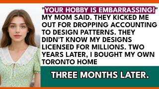 Mom Said "Your Little Hobby Is Embarrassing Us — Pack Your Bags" — Two Years Later I Bought My ...
