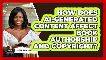 How Does AI-generated Content Affect Book Authorship And Copyright? - Literary Icons