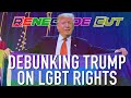 Debunking Trump on LGBT Rights | Renegade Cut