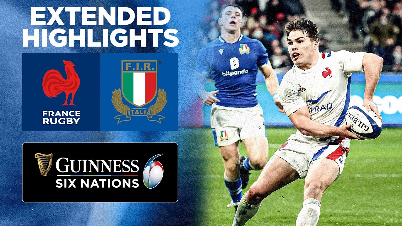 France v Italy Extended Highlights 2022 Guinness Six Nations