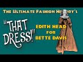 "THAT DRESS!" Edith Head for Bette Davis