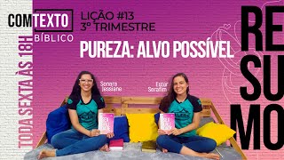 RESUMO DA LIÇÃO DE JOVENS - 3 TRIM - Lição 13 - Pureza: Alvo Possível