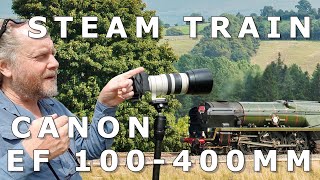 Photographing Steam Trains with the Canon EF 100-400mm f/4.5-5.6L IS USM Lens [plus a Flying Banana]