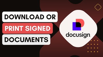 How Do I Download Or Print Signed Documents From DocuSign !