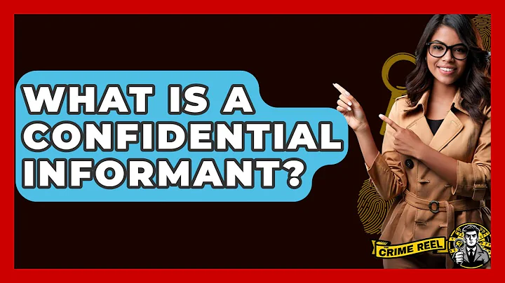 What Is A Confidential Informant? - The Crime Reel