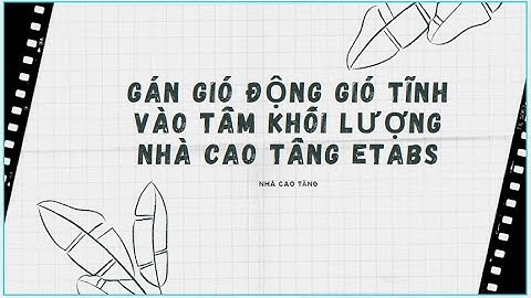 Gán gió vào tâm cứng Nhà Cao Tầng - Diaphragms