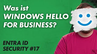 Was ist Windows Hello for Business? – Passwordless #05 – Entra ID Security 017