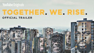 Together We Rise | The Official Trailer