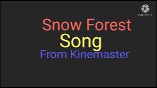 Snow Forest | Kinemaster | SoundTrack