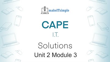 CAPE IT Unit 2 Paper 2 - 2011 Module 3