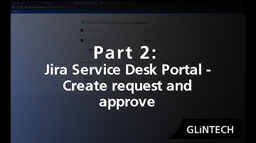 Jira Service Desk Portal - Create request and approve [Part 2 of 5]