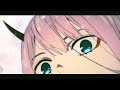 Darling in the FranXX「AMV」- Cynic