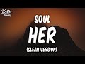 Soul - HER (Clean) (Lyrics) 🔥 (HER Clean)