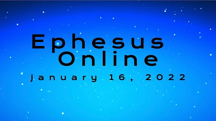 1-16-22 Ephesus Online- Pastor Greg Templin: Learn...