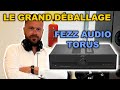 Le grand dballage  prsentation de lamplificateur fezz audio torus