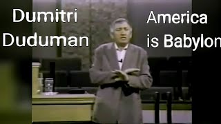 Dumitru Duduman America is Babylon that will Burn