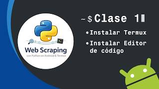 Clase 1 - Instalar Termux y un editor de codigo para Python