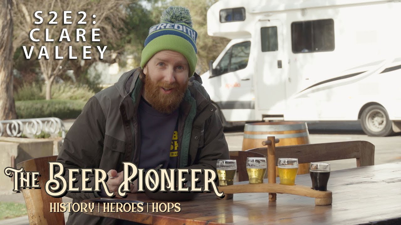 The Beer Pioneer with Matt Stewart: 'CLARE VALLEY' | S2 Ep2