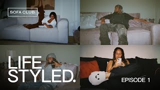 Life, Styled. | Episode 1 - Alex Iwobi, Savanna Darnell, Elena Arnaoutis | Sofa Club