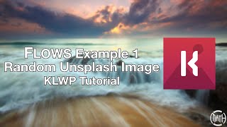 KLWP Tutorial - FLOWS Example 1 - Random Unsplash Image screenshot 1